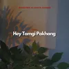 About Hey Tamgi Pakhang Song